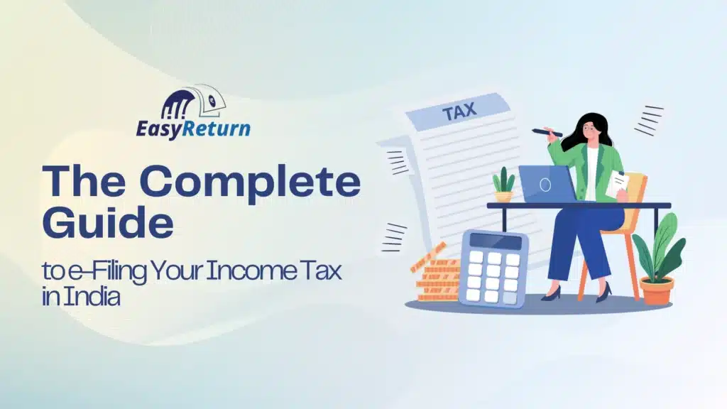 A Guide to e-Filing Your Income Tax in India by CA efilingincometax