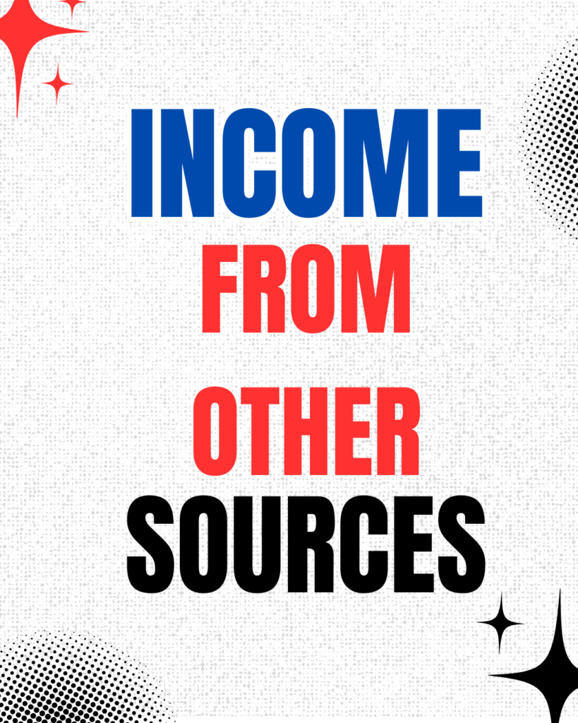 Income From Other Sources List: Complete Tax Guide (2026)